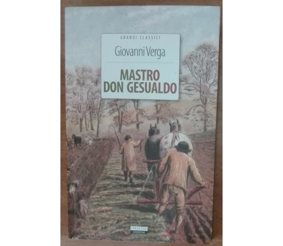 Mastro Don Gesualdo - Giovanni Verga - Crescere,2013 - A