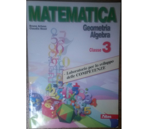 Matematica Classe 3 - Bruno Artuso,Claudia Bezzi - Atlas,2017 - R