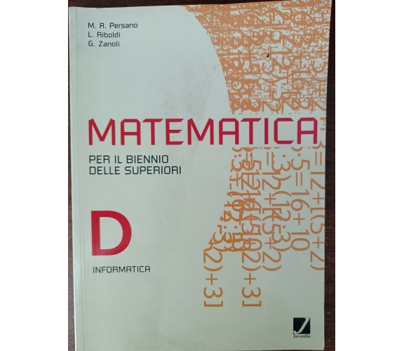 Matematica. Modulo D. - Persano, Riboldi, Zanoli - Juvenilia, 2002 - A