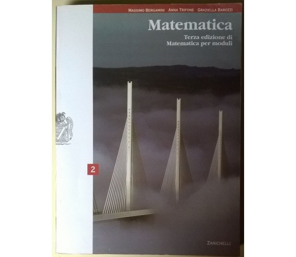 Matematica. Terza edizione di matematica per moduli 2 - Zanichelli, 2007 - L