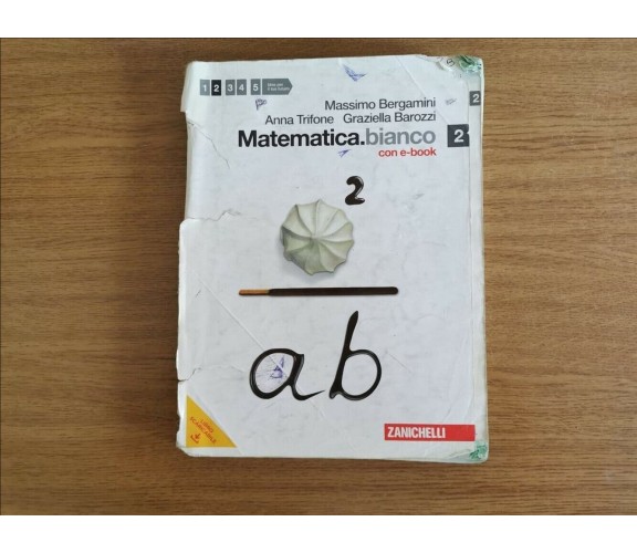 Matematica bianco 2 - AA. VV. - Zanichelli - 2012 - AR