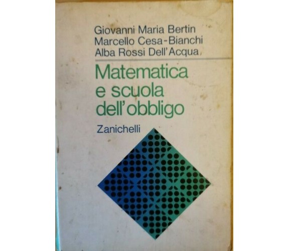 Matematica e scuola dell’obbligo, 1972, Zanichelli - ER