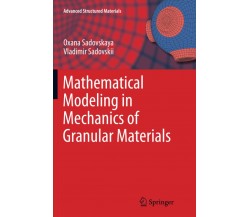 Mathematical Modeling in Mechanics of Granular Materials - Springer, 2014