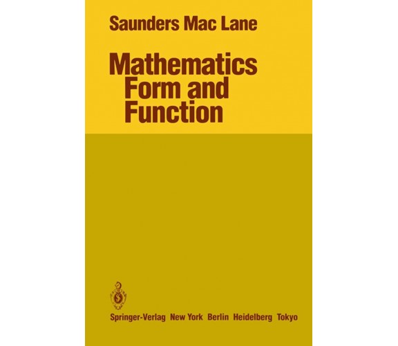 Mathematics Form and Function - Saunders Maclane - Springer, 2012