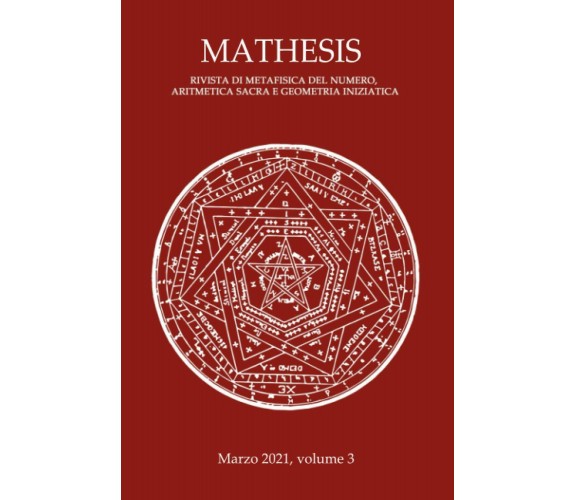 Mathesis volume 3: Rivista di metafisica del numero, aritmetica sacra e geometri