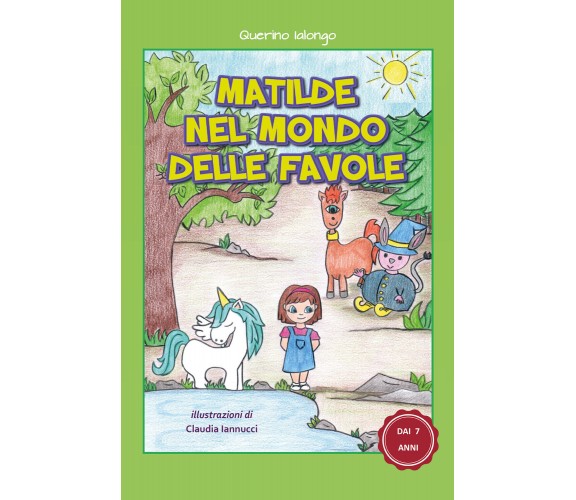 Matilde nel mondo delle favole - Querino Ialongo,  2019,  Youcanprint