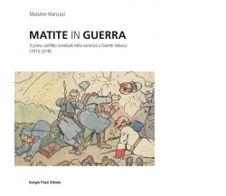 Matite in guerra di Massimo Marcucci - Giorgio Pozzi editore