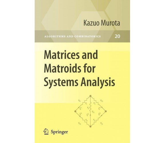 Matrices And Matroids For Systems Analysis - Kazuo Murota - Springer, 2009