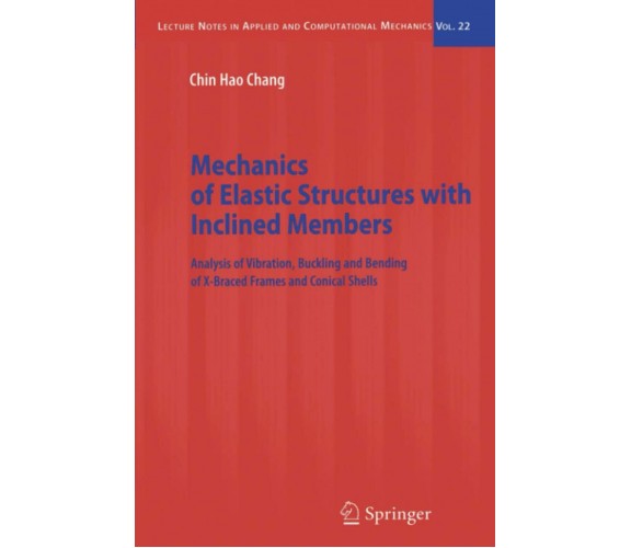 Mechanics of Elastic Structures with Inclined Members - Chin Hao Chang - 2010