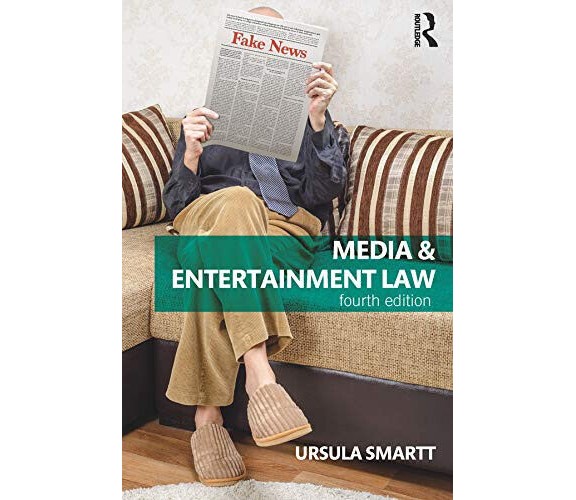 Media & Entertainment Law - Ursula Smartt - Routledge, 2019