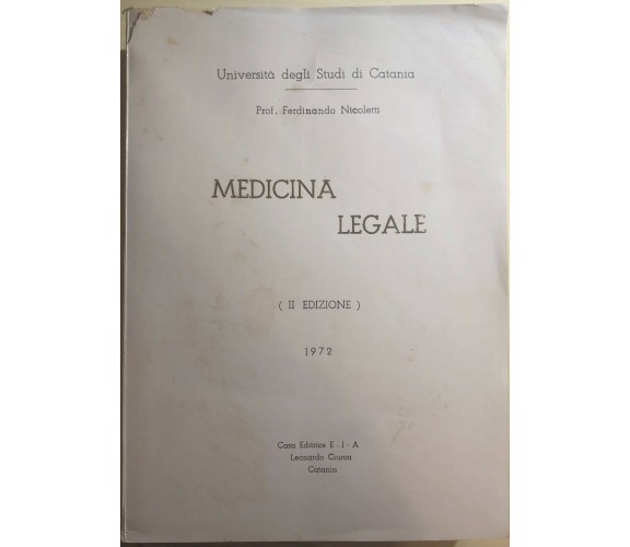 Medicina Legale di Prof. Ferdinando Nicoletti,  1972,  Casa Editrice Eia Leonard