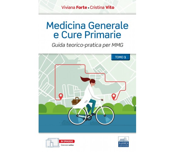 Medicina generale e cure primarie -  di Viviana Forte, Cristina Vito-Edises,2022