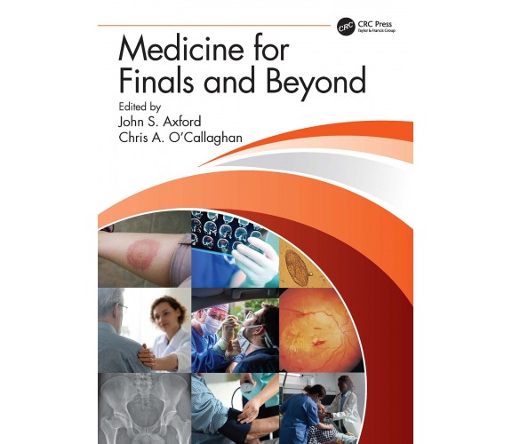 Medicine for Finals and Beyond -  John S. Axford  - CRC Press, 2022