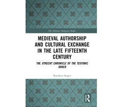 Medieval Authorship And Cultural Exchange In The Late Fifteenth Century - 2020