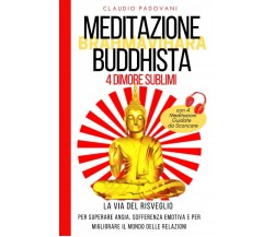 Meditazione Buddhista delle 4 Dimore Sublimi - Claudio Padovani - 2021