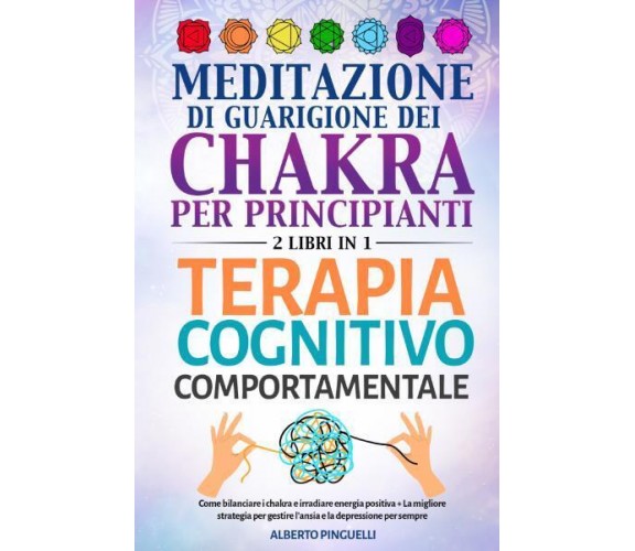 Meditazione di guarigione dei chakra per principianti + Terapia Cognitivo-Compor