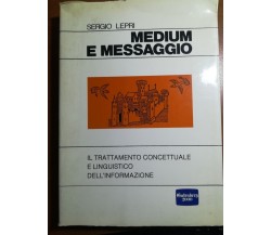 Medium e messaggio - Sergio Lepri - Gutenberg - 1986 - M