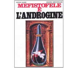 Mefistofele e l'androgine - Mircea Eliade - Edizioni Mediterranee, 1983