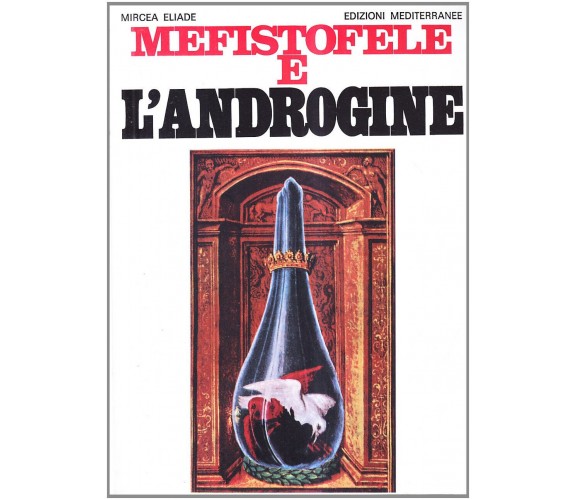 Mefistofele e l'androgine - Mircea Eliade - Edizioni Mediterranee, 1983