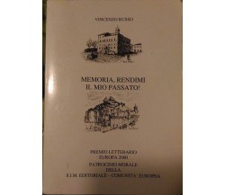 Memoria, rendimi il mio passato! - Vincenzo Russo,  2000,  Presso L’Autore