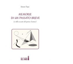 Memorie di un passato breve di Dupo Simone - Del faro, 2018