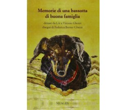 Memorie di una bassotta di buona famiglia di Vittorio Ghezzi,  2013,  Nuages