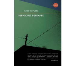 Memorie perdute	 di Guido D’Apuzzo,  2016,  Youcanprint