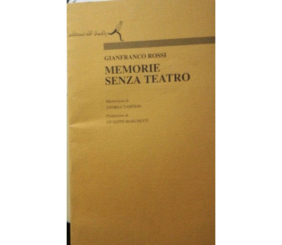 Memorie senza teatro - Rossi - 1996 - Il Bradipo - lo