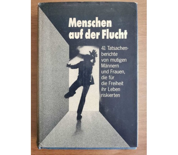 Menschen auf der Flucht - AA. VV. - Verlag Das Beste - 1982 - AR