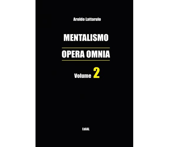 Mentalismo Opera Omnia Vol. 2 - Aroldo Lattarulo - 