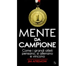 Mente da campione - Jim Afremow - FerrariSinibaldi, 2016