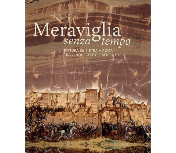 Meraviglia senza tempo - F. Cappelletti, P. Cavazzini - Officina libraria, 2022