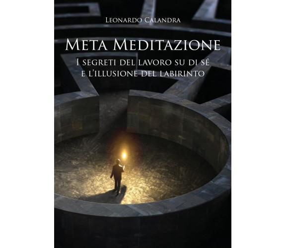 Meta Meditazione di Leonardo Calandra,  2021,  Youcanprint