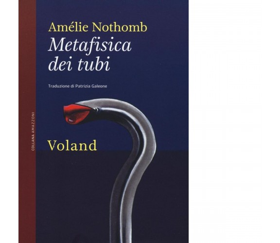  Metafisica dei tubi di Amélie Nothomb, 2016, Voland