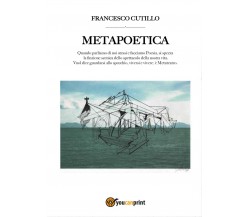 Metapoetica	 di Francesco Cutillo,  2016,  Youcanprint