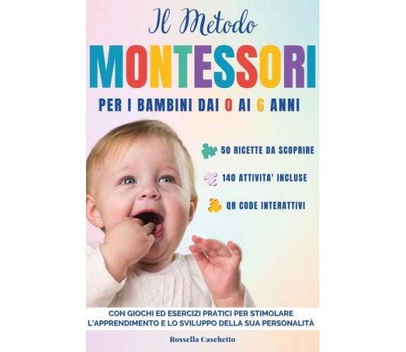 Metodo Montessori: Una guida definitiva per far crescere il tuo bambino dai 0 ai