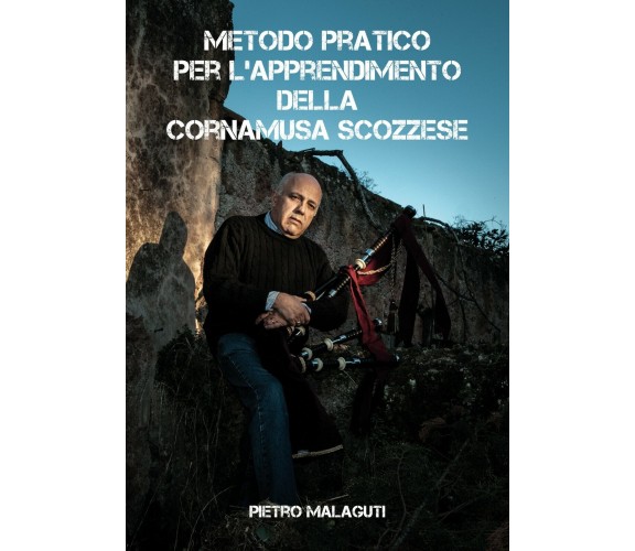 Metodo pratico per l’apprendimento della cornamusa scozzese di Pietro Malaguti, 