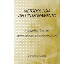 Metodologia dell’insegnamento - Carmelo Mandalà,  2019 - P