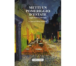 Metti un pomeriggio d’estate (agli Stati Generali) di Silva Ganzitti, 2021, T