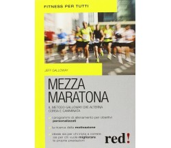 Mezza maratona - Jeff Galloway -Red edizioni, 2013