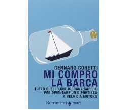 Mi compro la barca - Gennaro Coretti - Nutrimenti, 2015