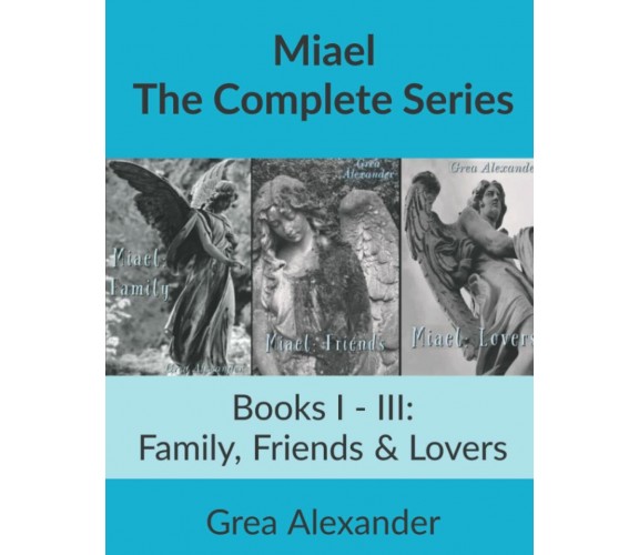 Miael The Complete Series: A Supernatural Horror Fantasy Fable di Grea Alexander