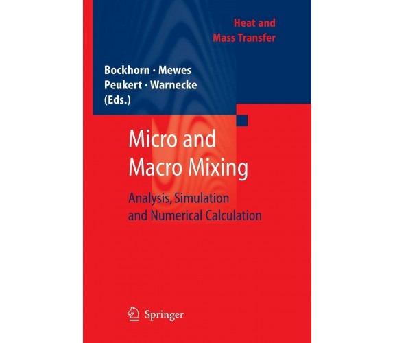 Micro and Macro Mixing - Henning Bockhorn - Springer, 2012