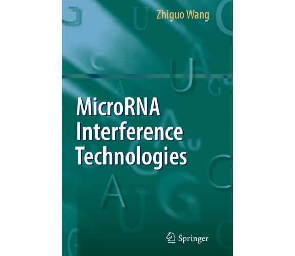 MicroRNA Interference Technologies -  Zhiguo Wang - Springer, 2010