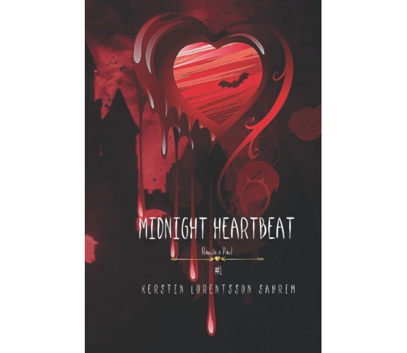 Midnight Heartbeat: Ransie e Paul - Kerstin Lorentsson Sahrim - 2022