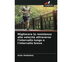 Migliorare la resistenza alla velocità attraverso l'intervallo lungo e breve