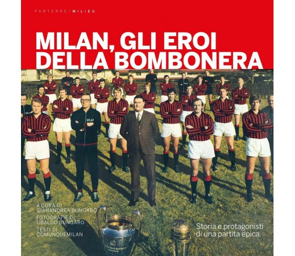 Milan, gli eroi della bombonera - Bungaro  - Milieu, 2019