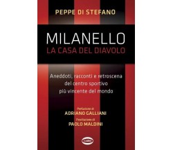 Milanello, la casa del diavolo - Peppe Di Stefano - Cairo, 2022