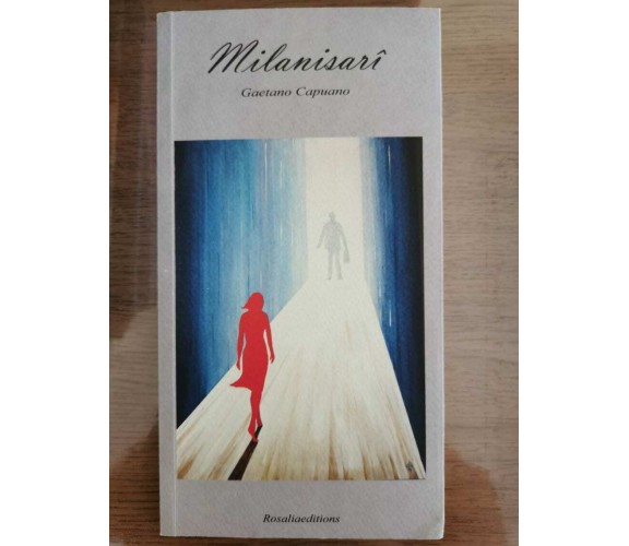 Milanisari - G. Capuano - Rosaliaeditions - 2016 - AR