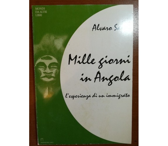 Mille giorni in angola - Alvaro Santo - Dell'arco - 2000 - M